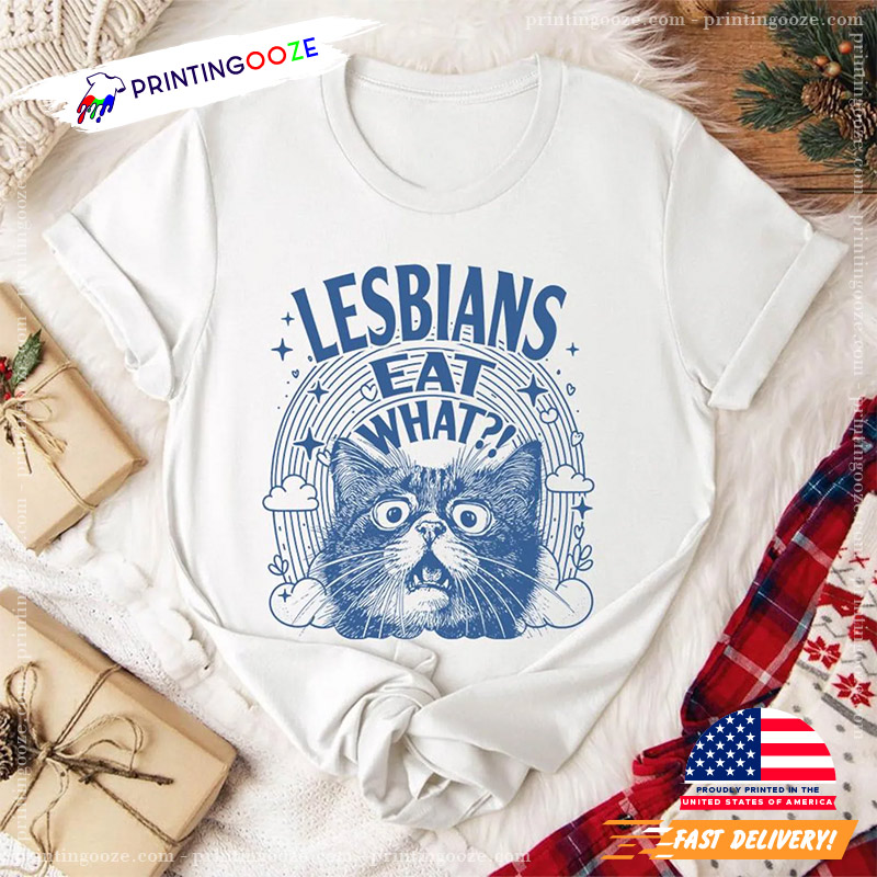 Lesbians Eat What Funny Gay Pride Month T-shirt Lesbians Eat What Funny Gay Pride Month T-shirt