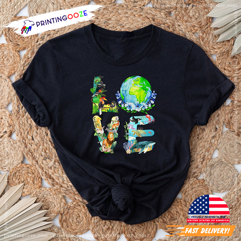Love Earth Day, Nature Lover Shirt Love Earth Day, Nature Lover Shirt
