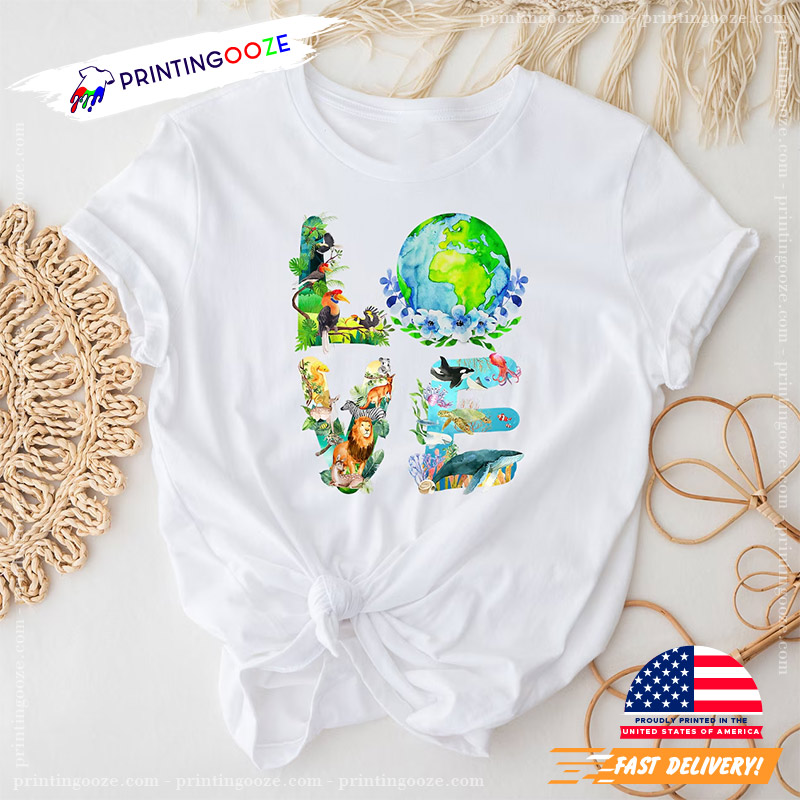 Love Earth Day, Nature Lover Shirt Love Earth Day, Nature Lover Shirt