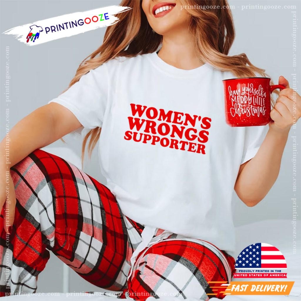 Meme WOMEN’S WRONGS Supporter Joke Tee
