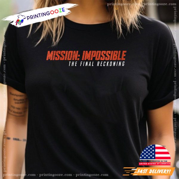 Mission Impossible Dead Reckoning T shirt