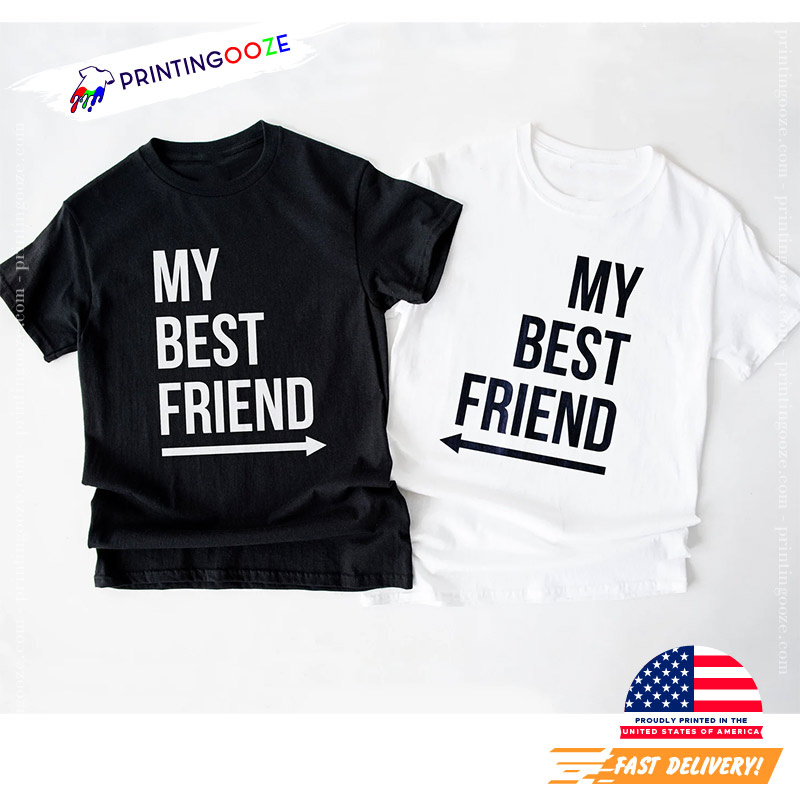 My Best Friend Gift Shirt My Best Friend Gift Shirt