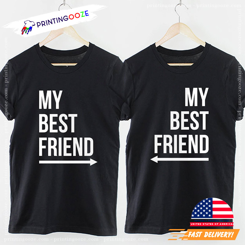 My Best Friend Gift Shirt My Best Friend Gift Shirt