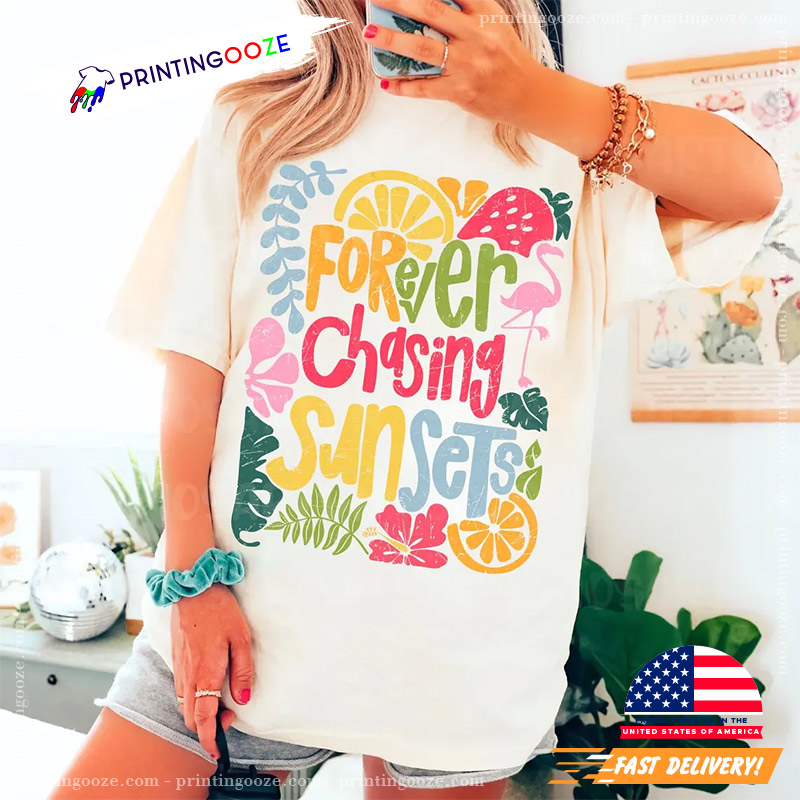 Retro Summer Forever Chasing Sunsets T-shirt Retro Summer Forever Chasing Sunsets T-shirt