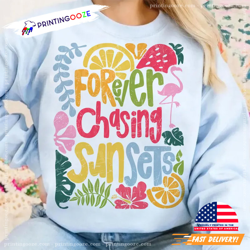 Retro Summer Forever Chasing Sunsets T-shirt Retro Summer Forever Chasing Sunsets T-shirt
