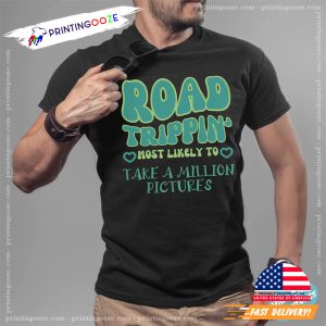 Road Trippin Travel Lover Shirt