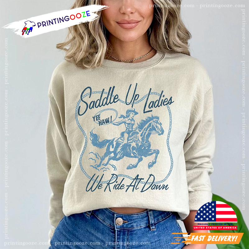 Saddle Up Ladies Funny Cowgirl Comfort Colors Tee Saddle Up Ladies Funny Cowgirl Comfort Colors Tee