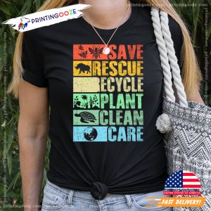Save Rescue Recycle Plant Clean Care Earth Day T-shirt