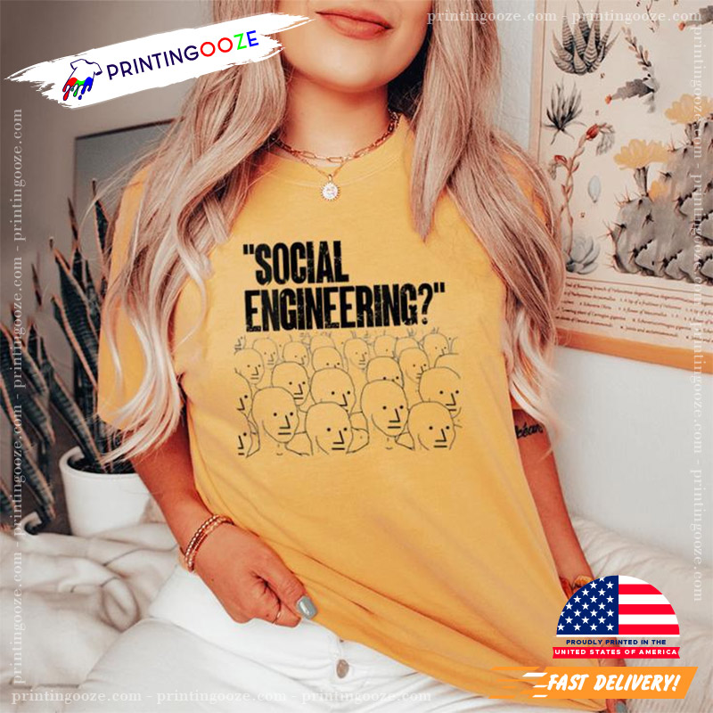 Social Engineering Npc Meme Mass Media Comfort Colors Shirt Social Engineering Npc Meme Mass Media Comfort Colors Shirt