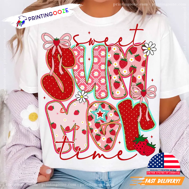 Sweet Summer Time Summer Strawberry T-shirt Sweet Summer Time Summer Strawberry T-shirt