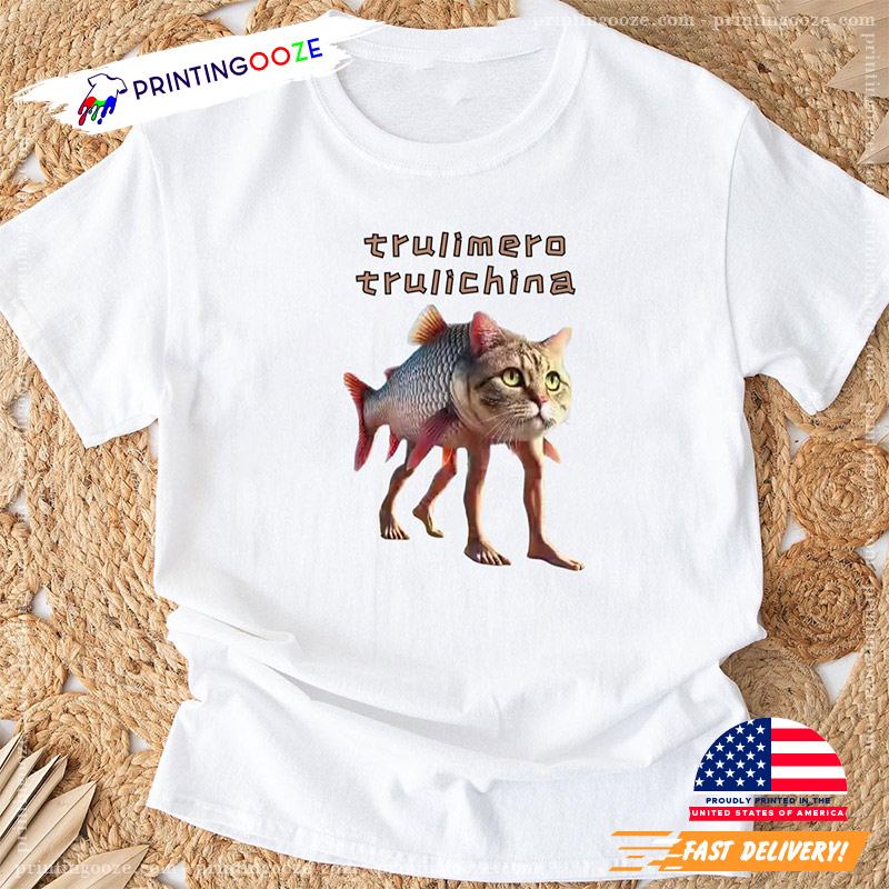 Trulimero Trulichina Italian Brain Rot Anomaly T-shirt Trulimero Trulichina Italian Brain Rot Anomaly T-shirt