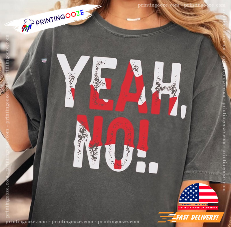 Yeah No Canada Day Flag T-shirt Yeah No Canada Day Flag T-shirt