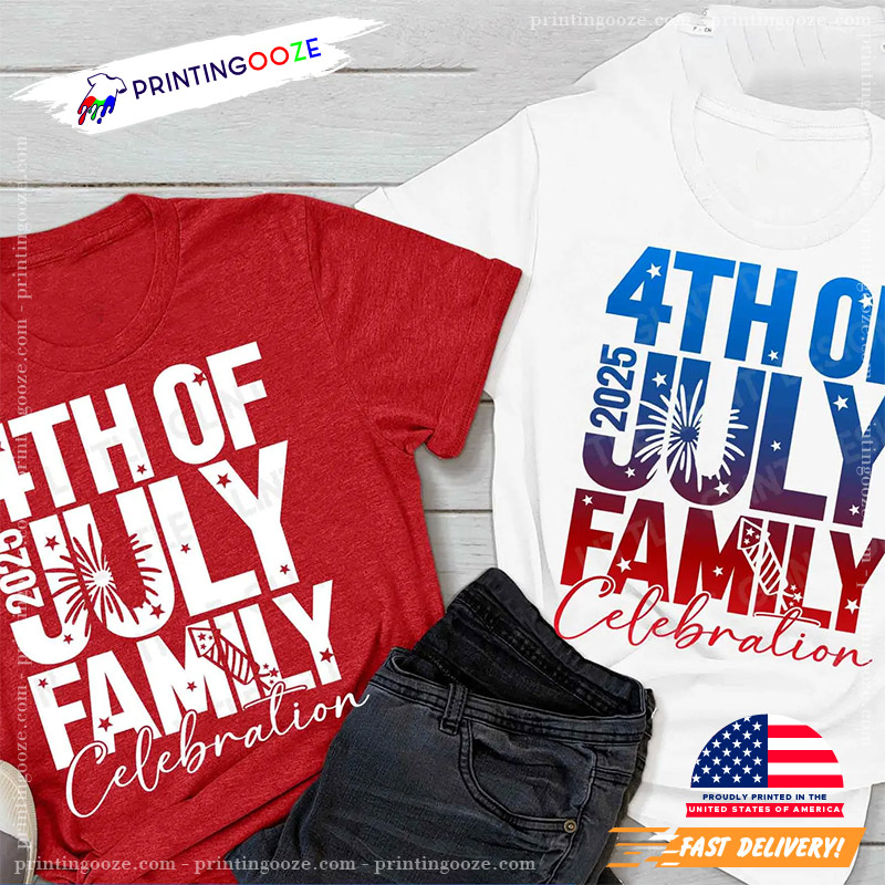 4th Of July 2025 Family Celebration Shirt 4th Of July 2025 Family Celebration Shirt