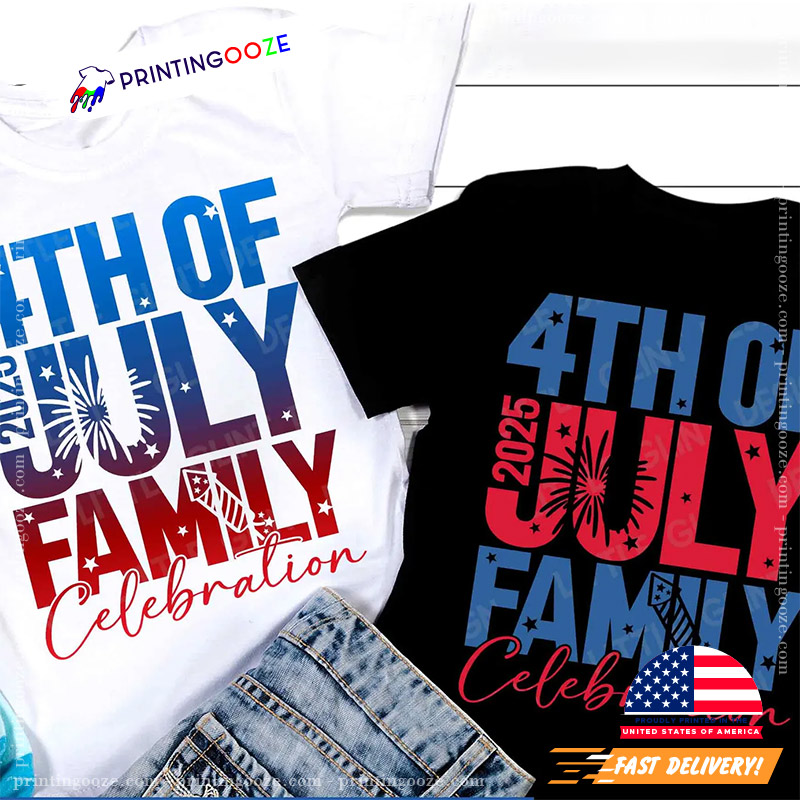 4th Of July 2025 Family Celebration Shirt 4th Of July 2025 Family Celebration Shirt