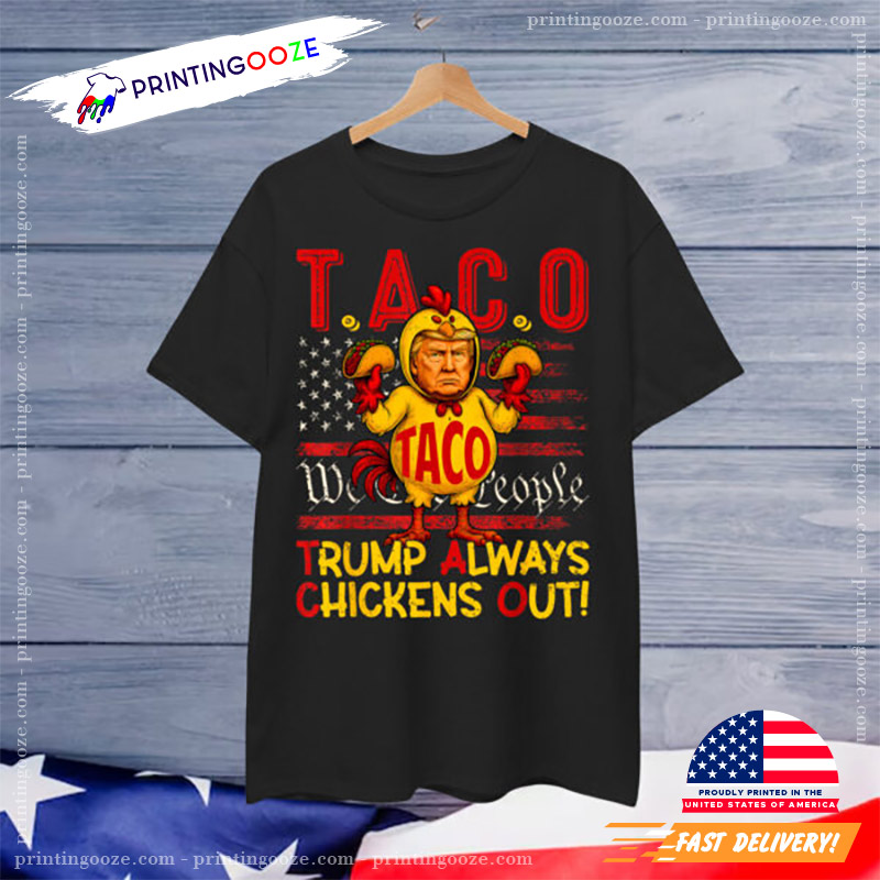 Chicken Trump Funny TACO Shirt Chicken Trump Funny TACO Shirt