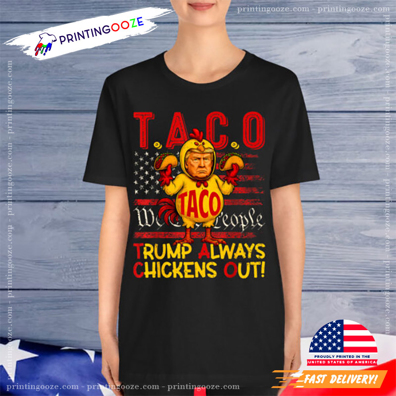 Chicken Trump Funny TACO Shirt Chicken Trump Funny TACO Shirt