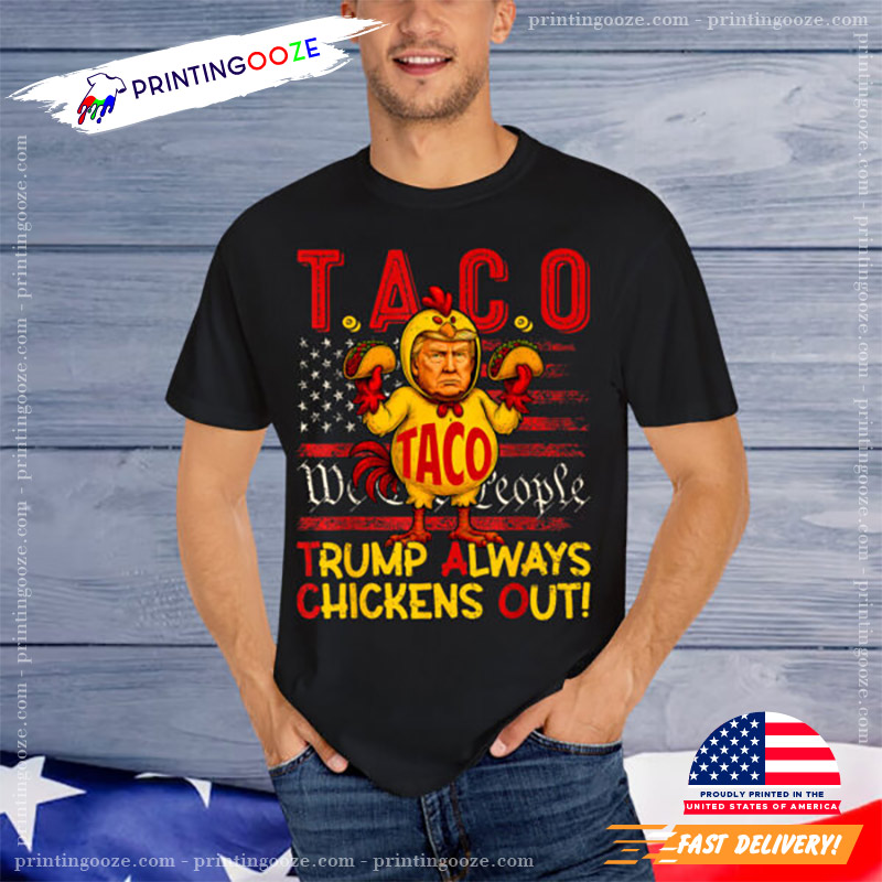 Chicken Trump Funny TACO Shirt Chicken Trump Funny TACO Shirt