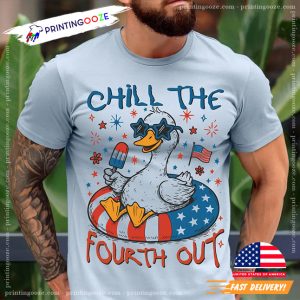 Chill the Fourth Out Funny Patriotic Goose T shirt
