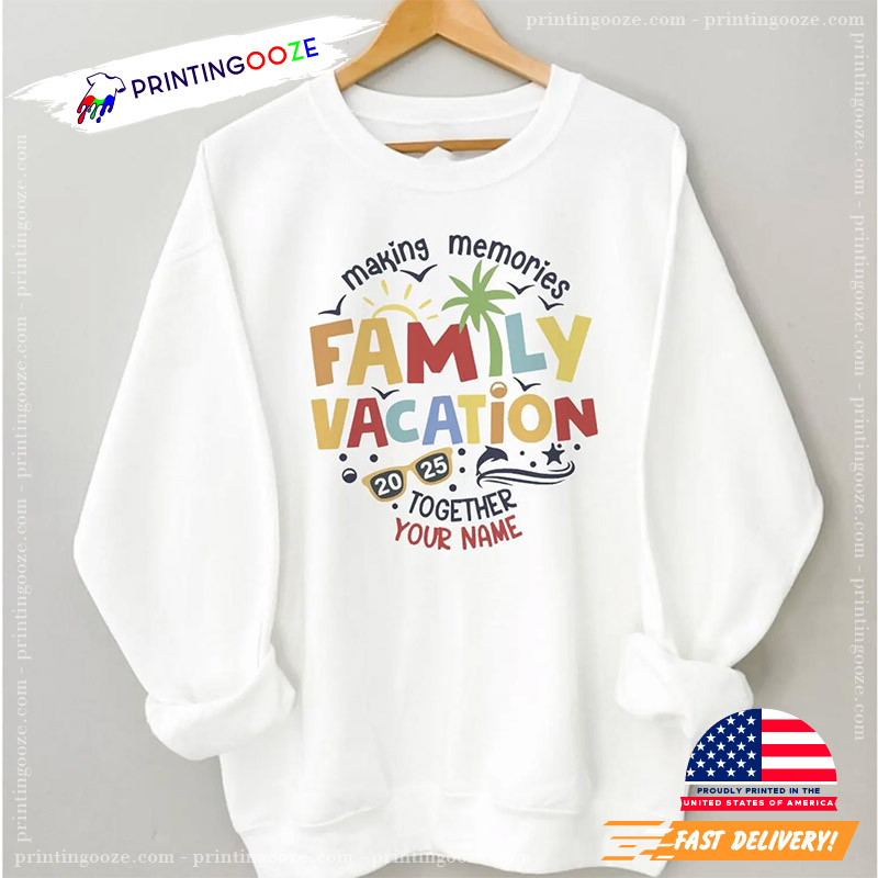 Custom Making Memories Family Vaction 2025 Together Shirt Custom Making Memories Family Vaction 2025 Together Shirt