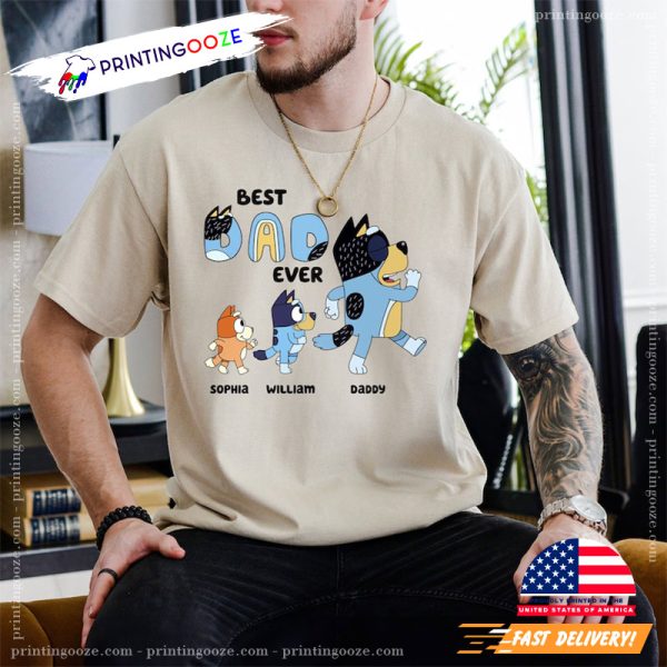 Customized Best Dad Ever Bluey Family T shirt