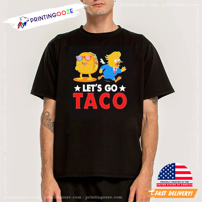 Funny Chicken Trump Let’s Go Taco Shirt Funny Chicken Trump Let’s Go Taco Shirt