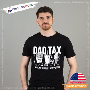 Funny Dad Tax For Dad Shirt