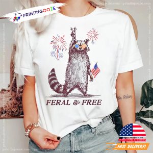 Funny Raccoon Feral And Free 4th Of July T shirt