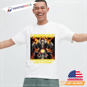 I Support Women Rights And Wrongs Funny Hard Skeleton Meme T-shirt 1