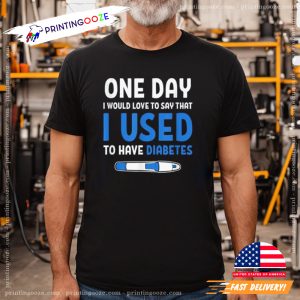 I Used To Have Diabetes Diabetes Quotes Shirt 1