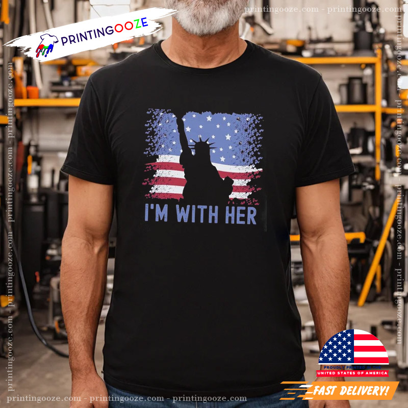 I'm With Her Statue Of Liberty 4th Of July Shirt I'm With Her Statue Of Liberty 4th Of July Shirt