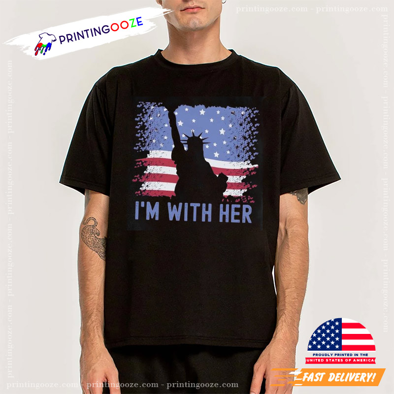 I'm With Her Statue Of Liberty 4th Of July Shirt I'm With Her Statue Of Liberty 4th Of July Shirt