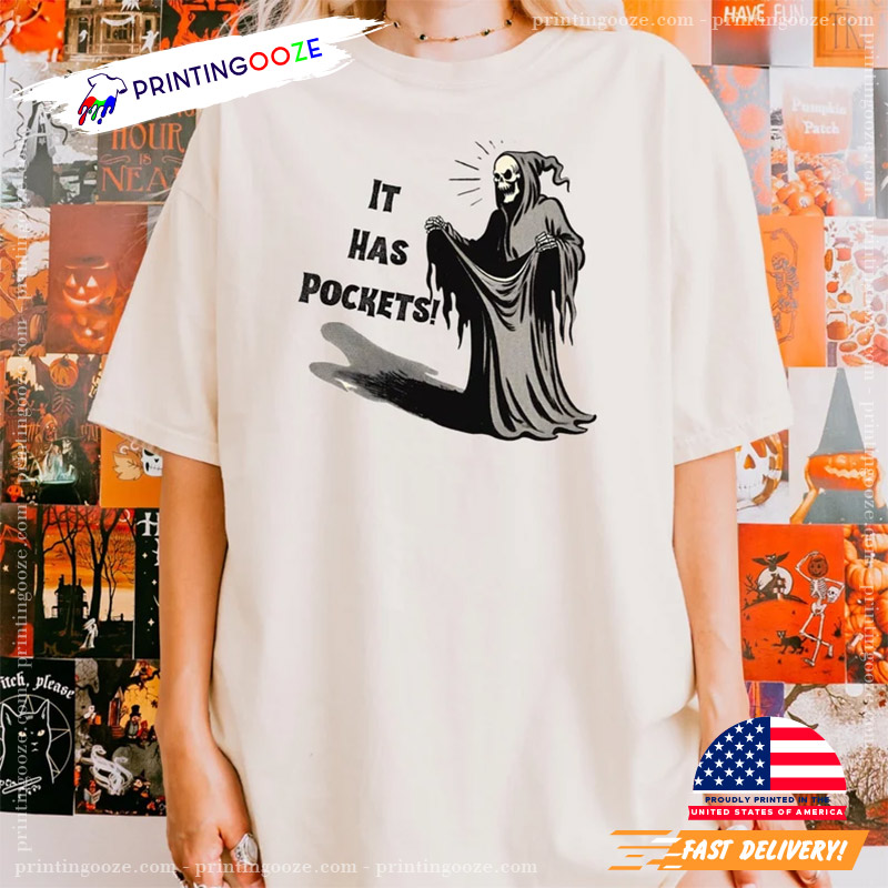 It Has Pockets Spooky Season Funny Halloween T-shirt It Has Pockets Spooky Season Funny Halloween T-shirt