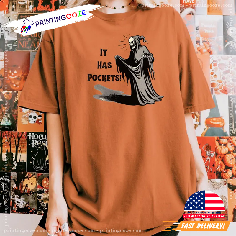 It Has Pockets Spooky Season Funny Halloween T-shirt It Has Pockets Spooky Season Funny Halloween T-shirt