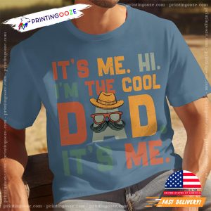 It's Me Hi I'm the Cool Dad Fathers Day T shirt 1