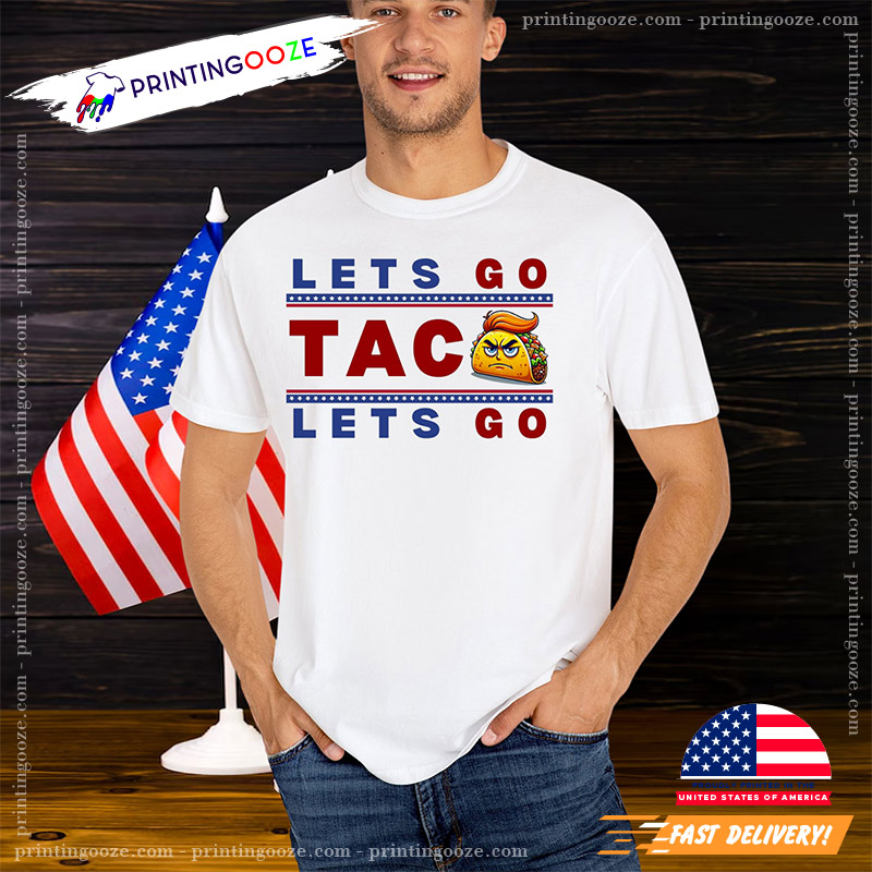 Let's Go Taco Funny Food Shirt Let's Go Taco Funny Food Shirt