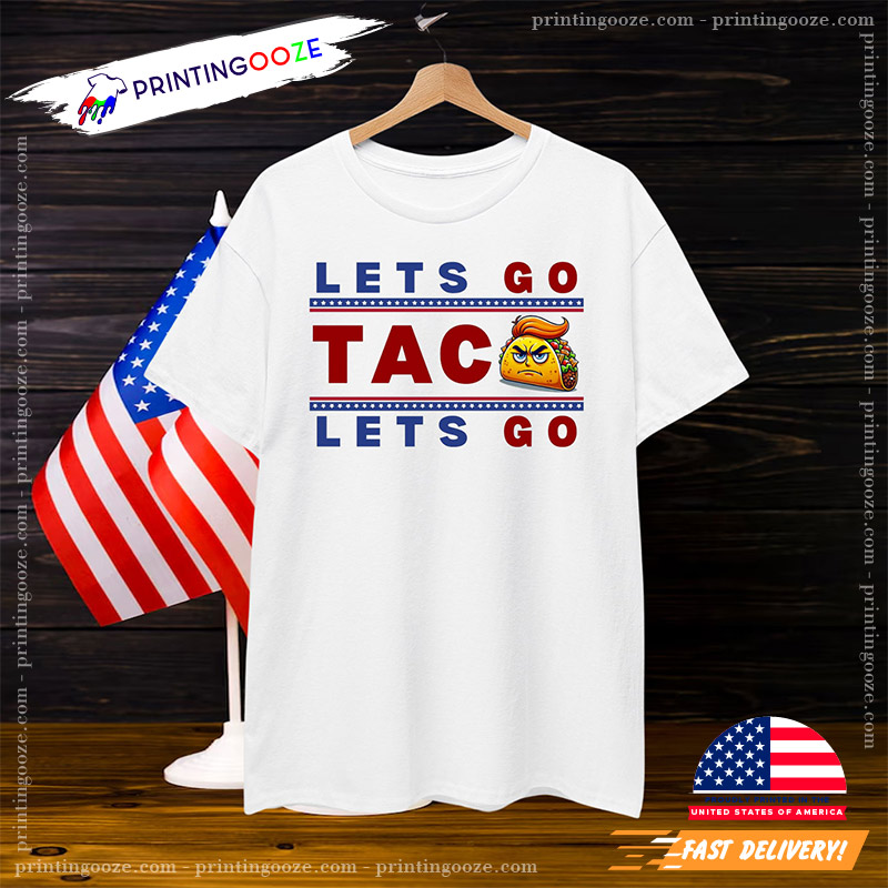 Let's Go Taco Funny Food Shirt Let's Go Taco Funny Food Shirt
