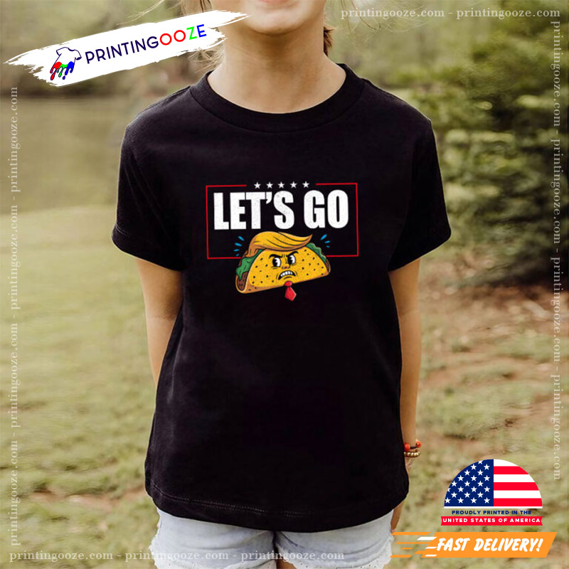 Let’s Go Taco Funny Trump Always Chickens Out T-Shirt Let’s Go Taco Funny Trump Always Chickens Out T-Shirt