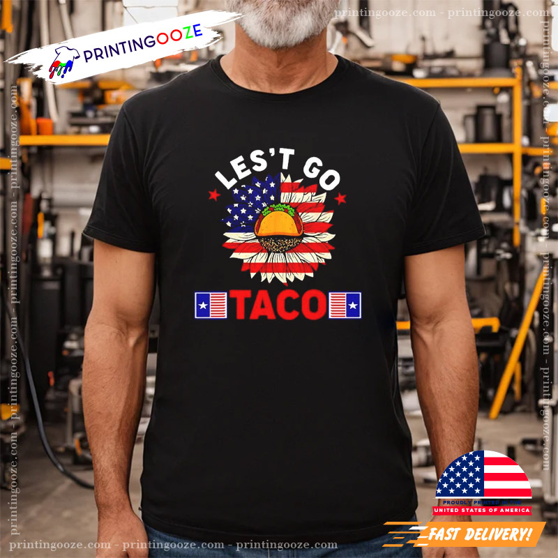 Let's Go Taco Sunflower USA Flag Shirt Let's Go Taco Sunflower USA Flag Shirt