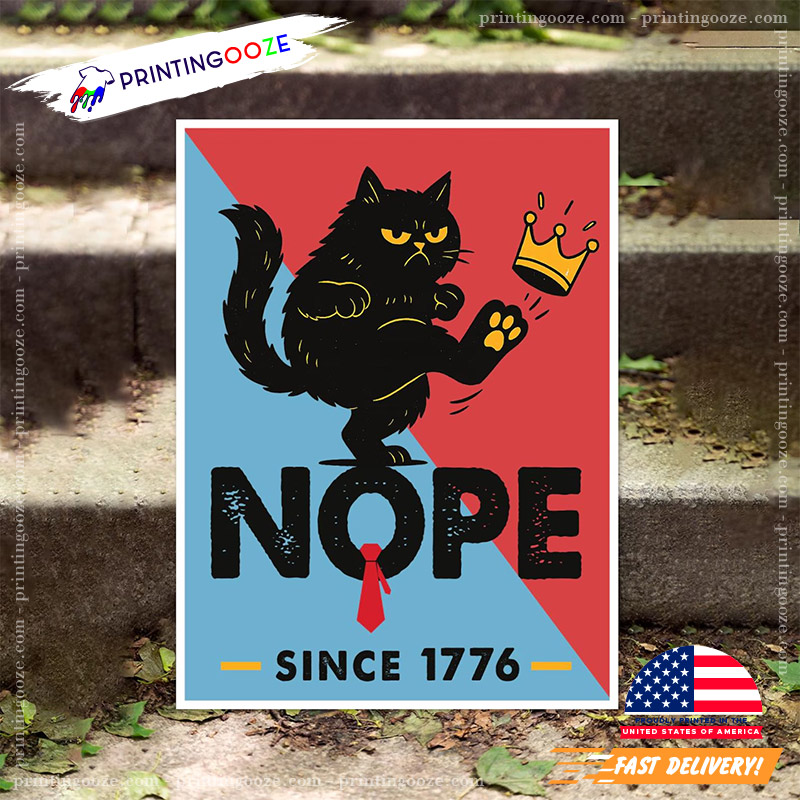 NOPE Since 1776 Funny Anti Trump Political Poster NOPE Since 1776 Funny Anti Trump Political Poster