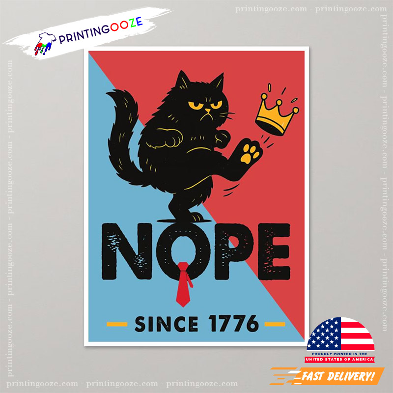 NOPE Since 1776 Funny Anti Trump Political Poster NOPE Since 1776 Funny Anti Trump Political Poster