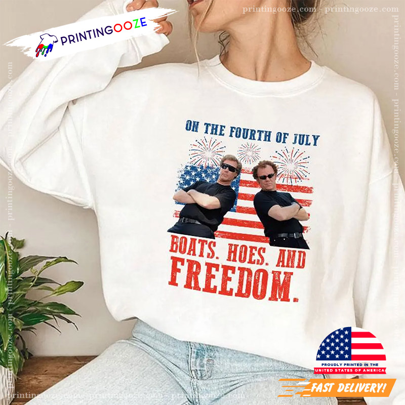 On The Fourth Of July Boats Hoes And Freedom Shirt On The Fourth Of July Boats Hoes And Freedom Shirt