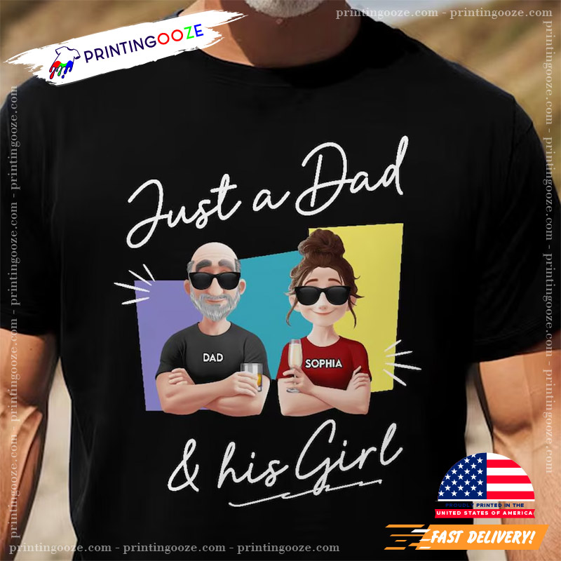 Personalized Just A Dad And His Girl Funny Father Shirt Personalized Just A Dad And His Girl Funny Father Shirt