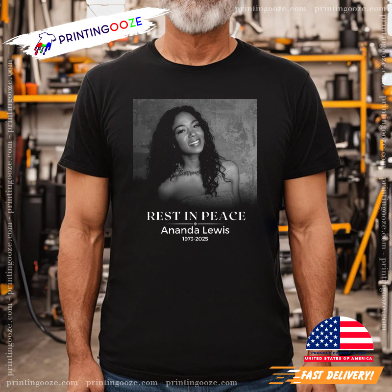 Rest In Peace Ananda Lewis 1973 2025 Shirt Rest In Peace Ananda Lewis 1973 2025 Shirt