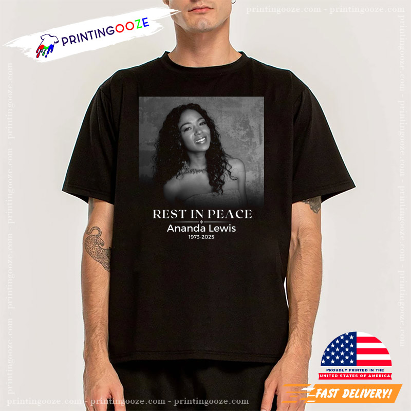 Rest In Peace Ananda Lewis 1973 2025 Shirt Rest In Peace Ananda Lewis 1973 2025 Shirt