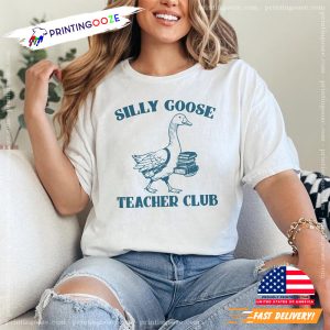Silly Goose Teacher Club Funny Goose Shirt 1