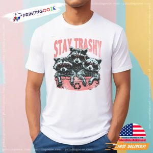 Stay trashy Funny Racoon Squad Shirt 2