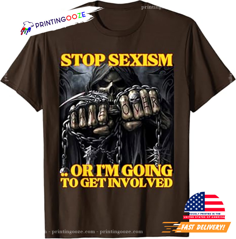 Stop Sexism Or I Get Involved Funny Edgy Hard Skeleton Meme T-Shirt Stop Sexism Or I Get Involved Funny Edgy Hard Skeleton Meme T-Shirt