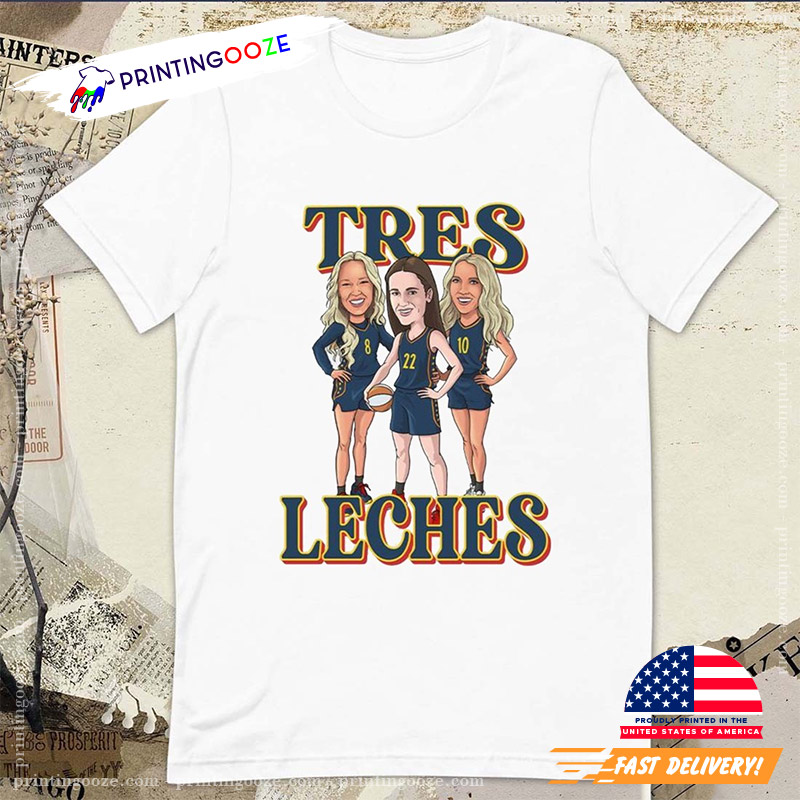 Tres Leches Indiana Fever WNBA Shirt Tres Leches Indiana Fever WNBA Shirt