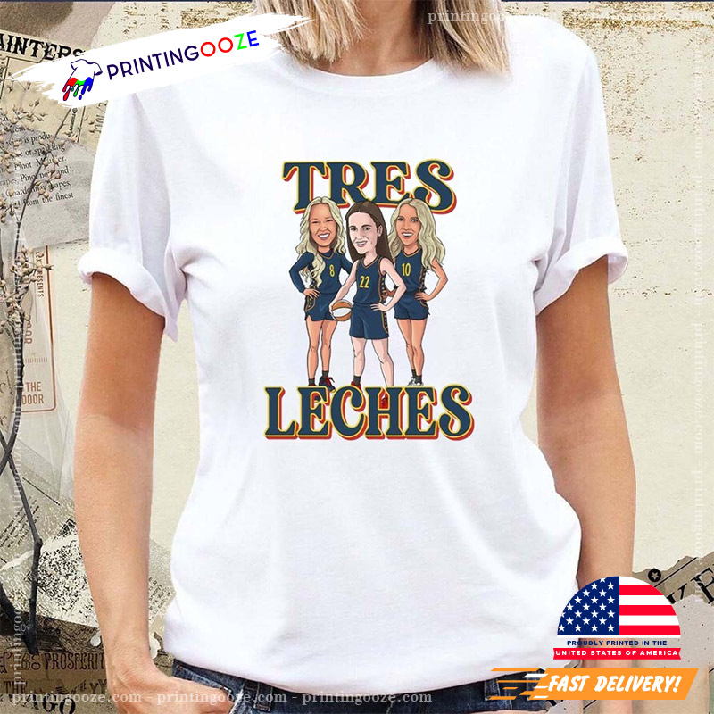 Tres Leches Indiana Fever WNBA Shirt Tres Leches Indiana Fever WNBA Shirt
