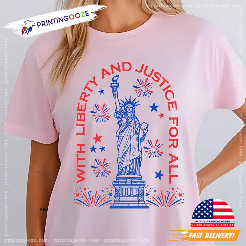 With Liberty And Justice For All Statue Of Liberty 4th July Comfort Colors Tee With Liberty And Justice For All Statue Of Liberty 4th July Comfort Colors Tee